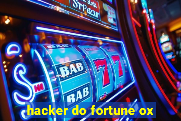 hacker do fortune ox